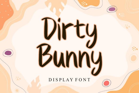 Dirty Bunny: A Playful Display Font for Handmade Brands