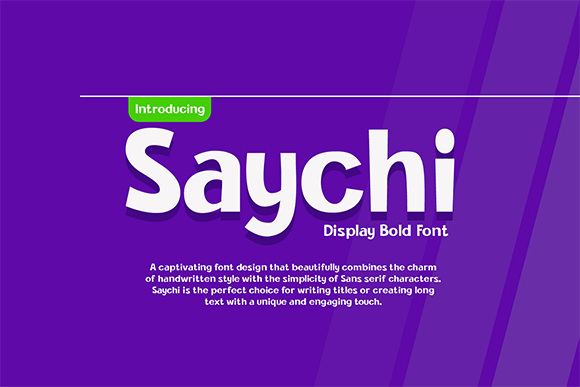 Saychi: A Handwritten-Sans Display Font That Feels Like Home